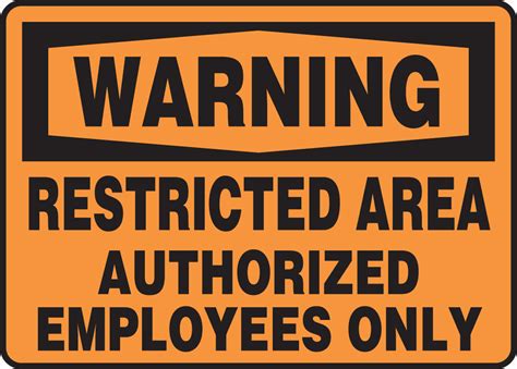 Restricted Area Authorized Employees Only Osha Warning Safety Sign