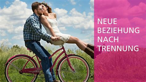 Neue beziehungen entstehen oft als patchworkfamilien. Neue Beziehung nach Trennung - YouTube