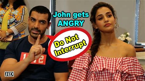 John Abraham Gets Angry On Jurno For Interrupting Youtube