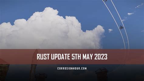 Rust Update Th May Corrosion Hour