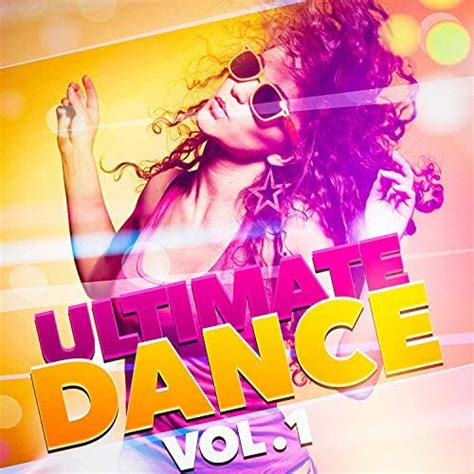 Ultimate Dance Vol 1 Dance Hits 2014 Ultimate Dance Hits Todays Hits