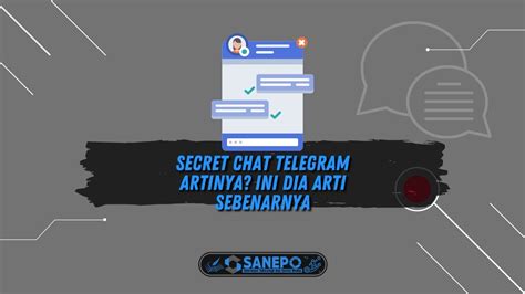 secret chat telegram artinya