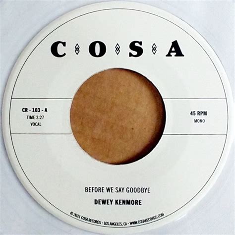 Dewey Kenmore Before We Say Goodbye Releases Discogs