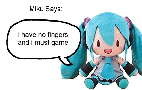 She Needs Your Fingers Hatsune Miku Vocaloid Know Your Meme