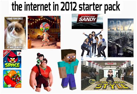 The Internet In 2012 Starter Pack Rstarterpacks