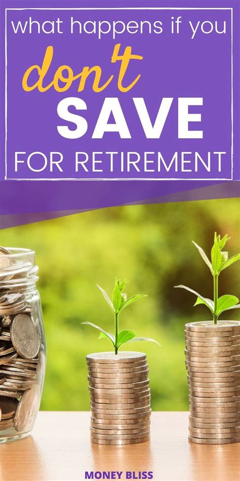 What Happens If You Dont Save For Retirement Money Bliss