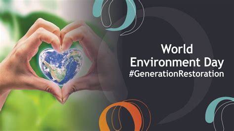 World Environment Day Becoming Generation Restoration Porterhouse