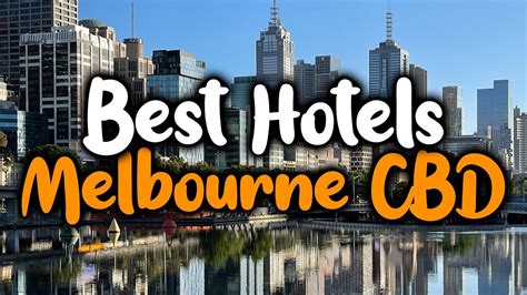 Best Hotels In Melbourne Cbd For Families Couples Work Trips Luxury And Budget Youtube