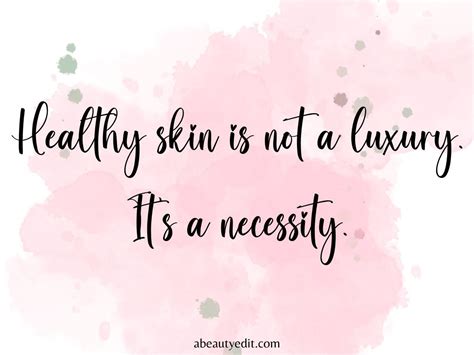 Skin Care Quotes A Beauty Edit