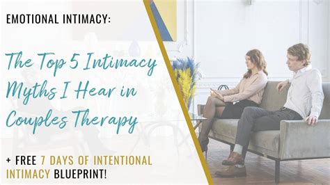 The Top 5 Intimacy Myths I Hear In Couples Therapy