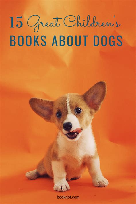 15 Tail Waggingly Great Childrens Books About Dogs Book Riot