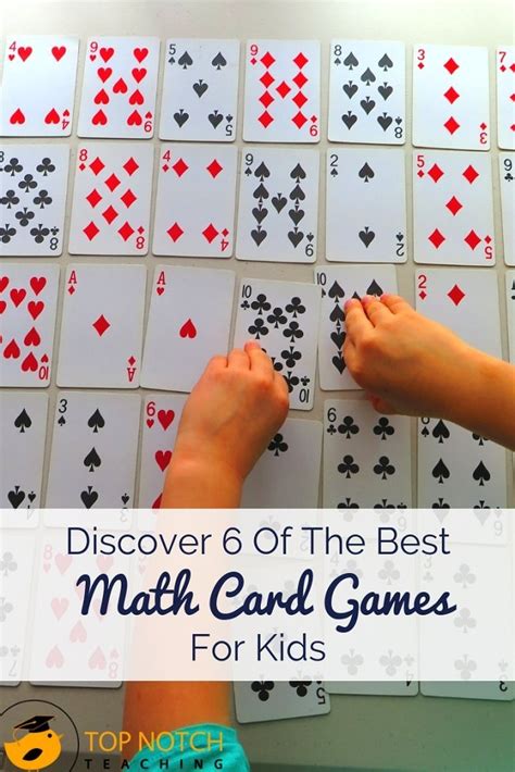 Discover 6 Of The Best Math Card Games For Kids Top Notch Teaching