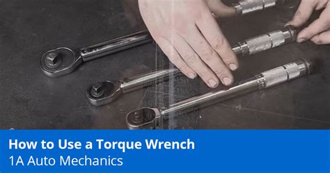 How To Use A Torque Wrench Expert Tips 1a Auto