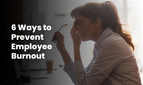 6 Ways To Prevent Employee Burnout