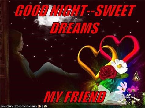 Good Night Sweet Dreams My Friend Sweet Dreams And Night Quotes