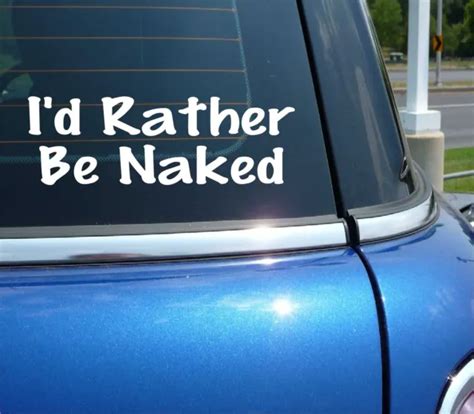 ID RATHER BE Naked Decal Sticker Funny Nudist Nudism Beach Nude Car Truck PicClick