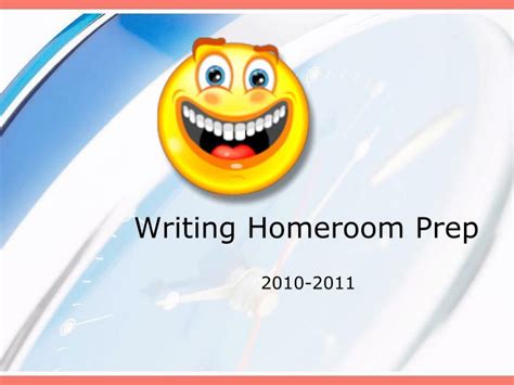 Ppt Writing Homeroom Prep Powerpoint Presentation Free Download Id