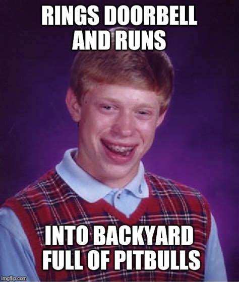 Bad Luck Brian Meme Imgflip