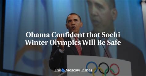 Obama Confident That Sochi Winter Olympics Will Be Safe