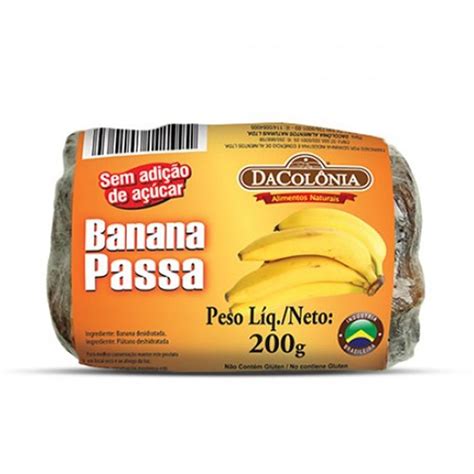 Banana Passa Sem Adição De Açúcar 200g Dacolônia Magazine 25 De Março Festas