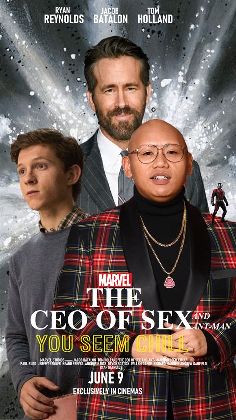 Marvels The Ceo Of Sex And Ant Man You Seem Chill June 9 R