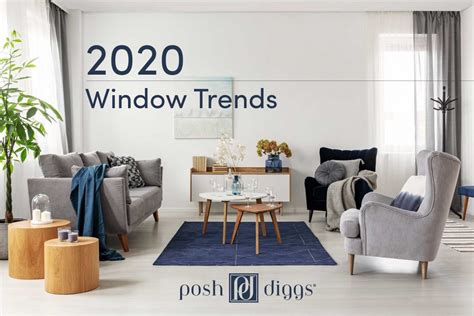 2020 Trends In Curtains And Window Treatments Posh Diggs