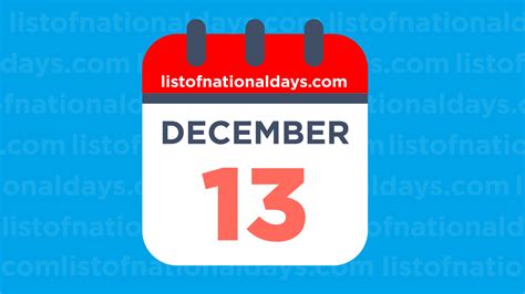 December 13th National Holidaysobservances And Famous Birthdays