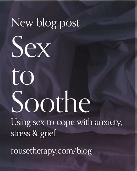 Using Sex To Soothe San Francisco Sex Therapy — Rouse Relational Wellness