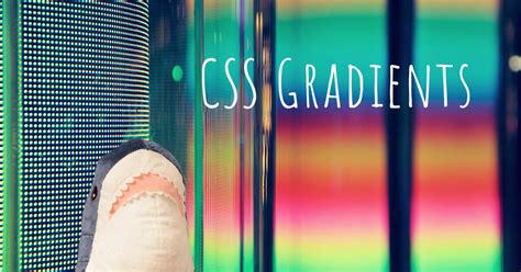 How To Create Background Gradients Using Custom Css