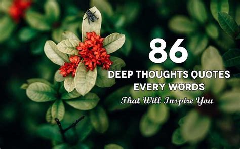 86 Deep Thoughts Quotes Every Words That Will Inspire You - Page 9 