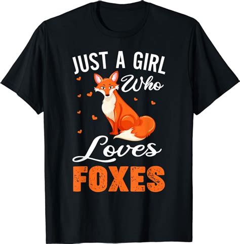Just A Girl Who Loves Foxes Shirt Cute Fox Lover T Shirt T Shirt Uk Fashion