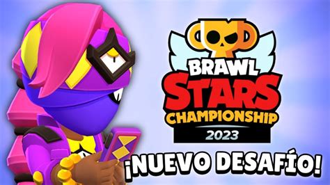 ¡nuevo DesafÍo De La Brawl Stars Championship 2023 ¡mapas Y Mejores Combos Youtube