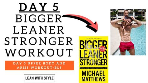 Bigger Leaner Stronger Workout Day 5 Upperbody Youtube
