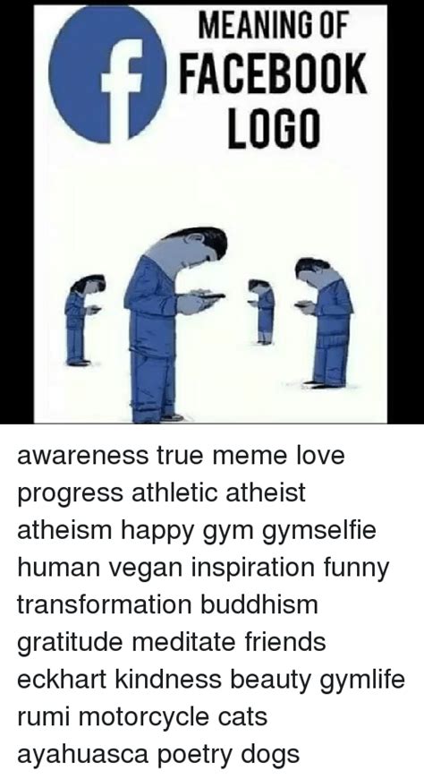 Meaning Of Facebook Logo Awareness True Meme Love Progress Athletic