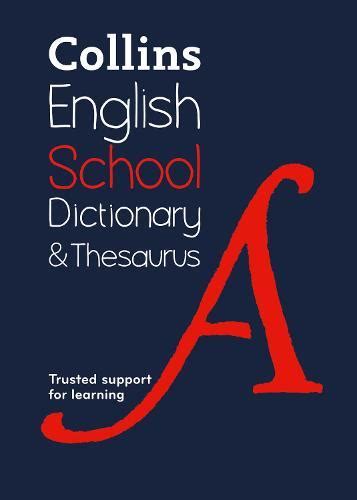 School Dictionary and Thesaurus: Trusted Support for Learning by ...
