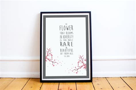 The flower that blooms in adversity is the most rare and beautiful flower of all. Mulan Quote Print - "Flower that blooms in adversity ...