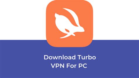 How To Download And Install Turbo Vpn For Pc Guest Posts Hub
