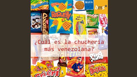 Cuáles son las chucherías más venezolanas Bienmesabe