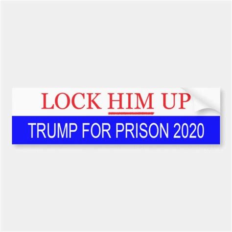 Trump For Prison 2020 Lock Him Up Bumper Sticker