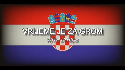 Vrijeme Je Za Grom Croatian War Song WITH LYRICS YouTube