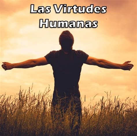 Virtudes Humanas Cristianas Lista Completa AquÍ
