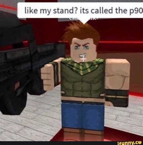 Like My Stand Its Called The P90 Ifunny Jojos Bizarre