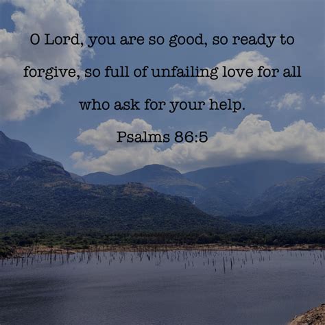 Psalms 865 O Lord You Are So Good So Ready To Forgive So Full Of