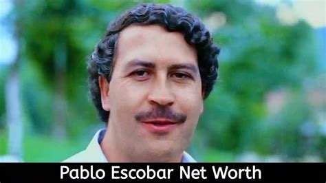 Pablo Escobar Net Worth Age Height And More