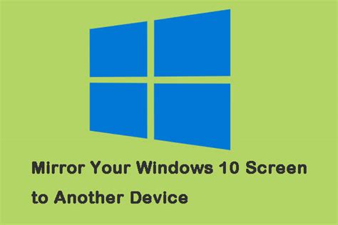 How To Mirror Your Windows 10 Screen To Another Device