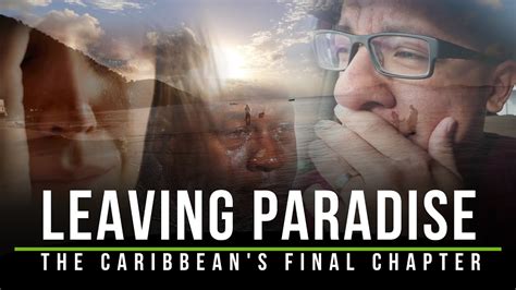 Leaving Paradise The Caribbeans Final Chapter Youtube