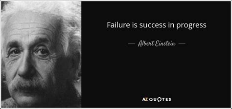 Albert Einstein Quote Failure Is Success In Progress