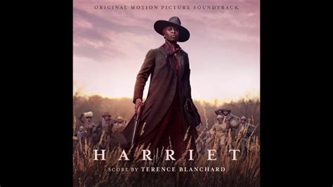 Harriet Original Motion Picture Soundtrack Terence Blanchard Youtube