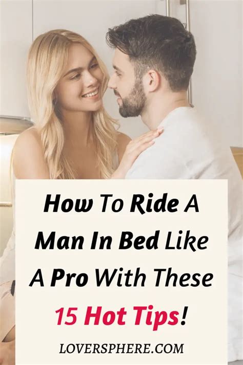 how to ride a man in bed like a pro 15 hot tips lover sphere