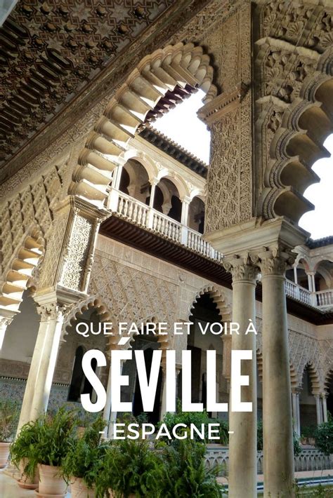 Les 11 Choses Incontournables à Faire à Séville Séville Séville